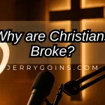 Why Are Christians Broke?